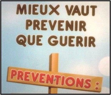 Mieux vaut prévenir qur guérir
